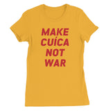 Make Cuica Not War Women's Favourite T-Shirt