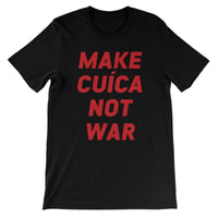 Make Cuica Not War Unisex Short Sleeve T-Shirt